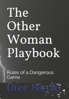 The Other Woman Playbook: Rules of a Dangerous Game B08TZ9R3F4 Book Cover