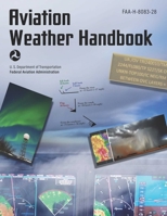 Aviation Weather Handbook (2023): FAA-H-8083-28 151078019X Book Cover