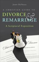 A Christian Guide to Divorce and Remarriage 1613464304 Book Cover