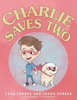 Charlie Saves Two! 1682135551 Book Cover