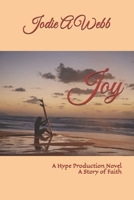 Joy: A Hype Production Novel (A Hype Production Novel - A Story of Faith) B0CYGWLF75 Book Cover
