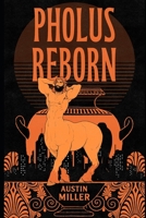 Pholus Reborn B0948LL6WW Book Cover