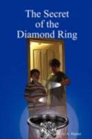 The Secret of the Diamond Ring 0615213928 Book Cover