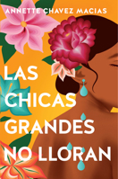 Las Chicas Grandes No Lloran/ Big Chicas Don't Cry B0DP8PWTG2 Book Cover