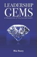 Leadership Gems: 30 Characteristics of Very Successful Leaders 1543034969 Book Cover