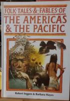 Folk Tales and Fables of the Americas and the Pacific (Folk tales & fables) 0791027597 Book Cover