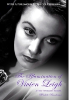 The Illumination of Vivien Leigh: A Time-Traveller's Memoir 0359206042 Book Cover