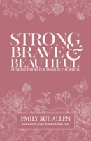 Strong, Brave, and Beautiful 108790238X Book Cover