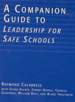 A Companion Guide to Leadership for Safe Schools (A Scarecrow Education book) 081084205X Book Cover
