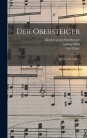 Der Obersteiger: Operette In 3 Acten 1018647341 Book Cover