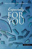 Especially For You - Finding a New Purpose After Catastrophic Loss 0999211307 Book Cover