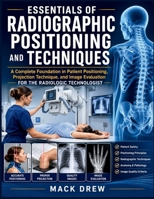 Essentials of Radiographic Positioning and Techniques B0HG1P79YP Book Cover