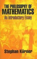 The Philosophy of Mathematics: An Introductory Essay (Hutchinson University Library. Philosophy.) 0486250482 Book Cover