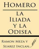 Homero: La Iliada Y La Odisea 1628451696 Book Cover