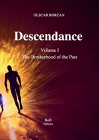 Descendance - Volume I: The Brotherhood of the Past (French Edition) 2322240451 Book Cover