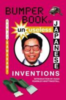 Bumper Book of Unuseless Japanese Inventions 0007192886 Book Cover