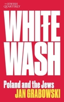 Whitewash: Poland and the Jews: Jewish Quarterly 257 1760645397 Book Cover
