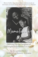 Mama Fannie: Growing Up the Daughter of Civil Rights Icon Fannie Lou Hamer B09T5LHRKG Book Cover