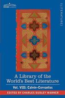 Library of the World's Best Literature, Ancient and Modern; Volume 8 1605202002 Book Cover