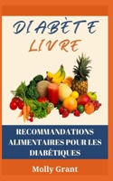 RECOMMANDATIONS ALIMENTAIRES POUR LES DIABÉTIQUES B0BJ46384V Book Cover