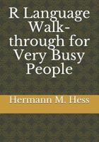R Language Walk-through for Very Busy People 1081598387 Book Cover