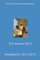 TCK Journey Vol 4: Kazakhstan 2012-2013 172338397X Book Cover
