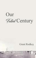 Our Fated Century 1948304007 Book Cover