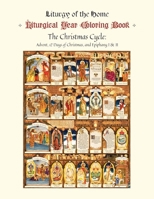 The Illustrated Liturgical Year Calendar Coloring Book: Christmas 2022 Through Epiphany 2023, November 27 - February 4 1644137887 Book Cover