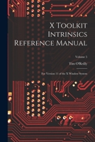 X Toolkit Intrinsics Reference Manual: For Version 11 of the X Window System; Volume 5 1019186100 Book Cover
