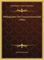Bibliographie Der Finanzwissenschaft (1903) 1160325162 Book Cover