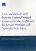 Care Transitions to and from the National Intrepid Center of Excellence (NICoE) for Service Members with Traumatic Brain Injury 0833088882 Book Cover