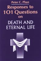 Responses to 101 Questions on Death and Eternal Life 0809137119 Book Cover