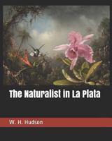 The Naturalist in La Plata 1490428127 Book Cover
