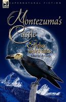 Montezuma's Castle and Other Weird Tales 1717280315 Book Cover
