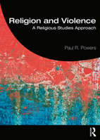 Religion and Violence: A Religious Studies Approach 0367432064 Book Cover