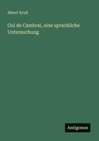 Gui de Cambrai, eine sprachliche Untersuchung 3566021776 Book Cover