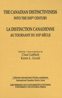 The Canadian Distinctiveness Into the XXIst Century/La Distinction Canadienne Au Tournant Du XXIe Siecle 0776605518 Book Cover