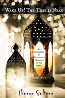 WAKE UP! The Time Is Near B08LJ9TL97 Book Cover