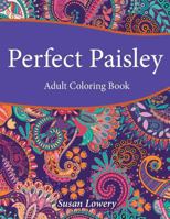 Perfect Paisley Adult Coloring Book 1530493234 Book Cover