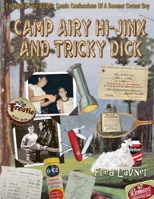 Camp Airy Hi-Jinx And Tricky Dick 1312041439 Book Cover