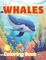 Whales Coloring Book: Coloring Book For Kids 8-14 B0CNVS4SWJ Book Cover