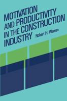 Motivation and Productivity in the Construction Industry 1468488295 Book Cover