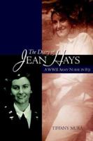 The Diary of Jean Hays: A WWII  Army Nurse in Fiji 1599261383 Book Cover