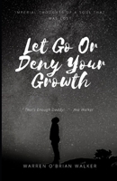 Imperial Thoughts Of A Soul That Was Lost: Let Go Or Deny Your Growth B08GVLWJ9Y Book Cover