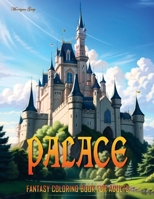 Palace: Fantasy Coloring Book for Adults B0CV5R8K5W Book Cover