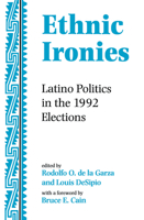 Ethnic Ironies: Latino Politics in the 1992 Elections 0367315564 Book Cover