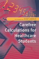 Carefree Calculations for Healthcare Students 0333615301 Book Cover