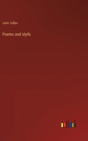 Poems and Idylls (Classic Reprint) 3385415144 Book Cover