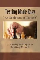 Testing Made Easy: - An Evolution of Testing 1500700274 Book Cover