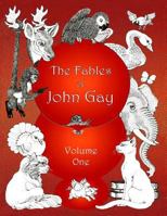 The Fables of John Gay, Volume One 1906442045 Book Cover